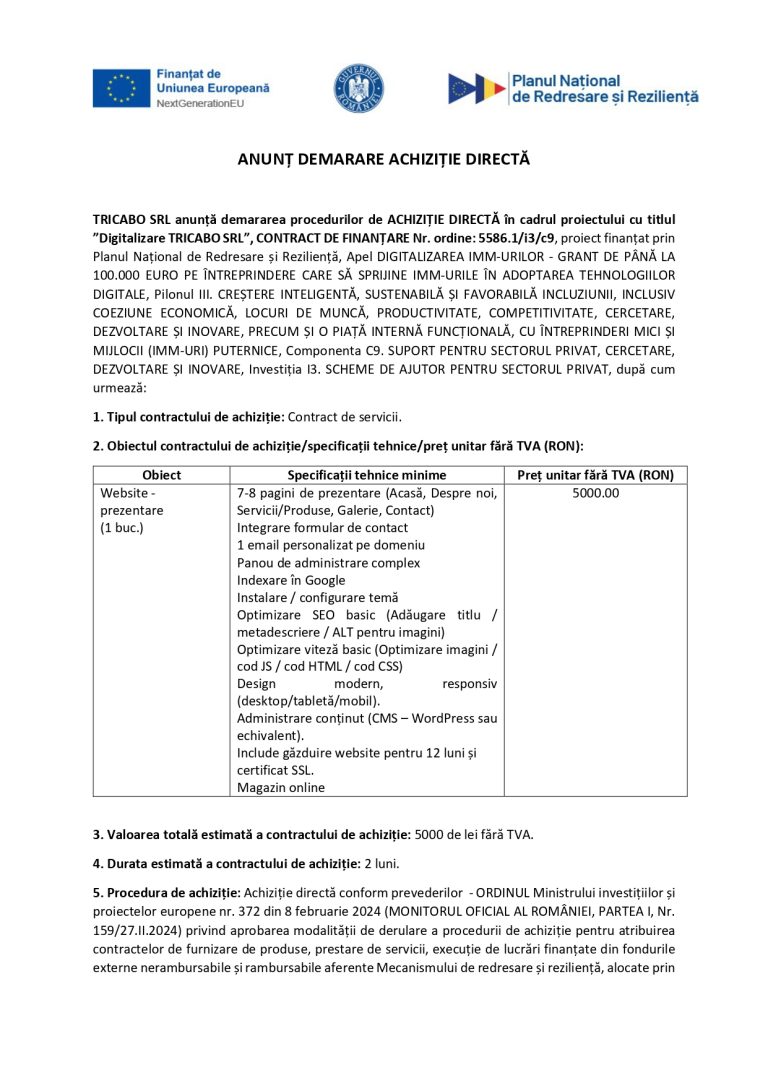 TRICABO SRL anunță demararea procedurilor de ACHIZIȚIE DIRECTĂ în cadrul proiectului cu titlul ”Digitalizare TRICABO SRL”, CONTRACT DE FINANȚARE Nr. ordine: 5586.1/i3/c9, Website