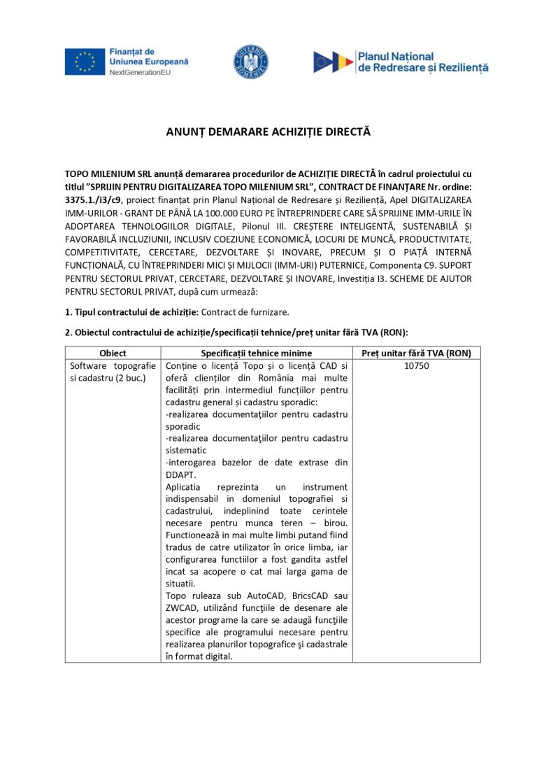 TOPO MILENIUM SRL anunță demararea procedurilor de ACHIZIȚIE DIRECTĂ în cadrul proiectului cu titlul ”SPRIJIN PENTRU DIGITALIZAREA TOPO MILENIUM SRL”, CONTRACT DE FINANȚARE Nr. ordine: 3375.1./i3/c9, Software topografie si cadastru (2 buc.)